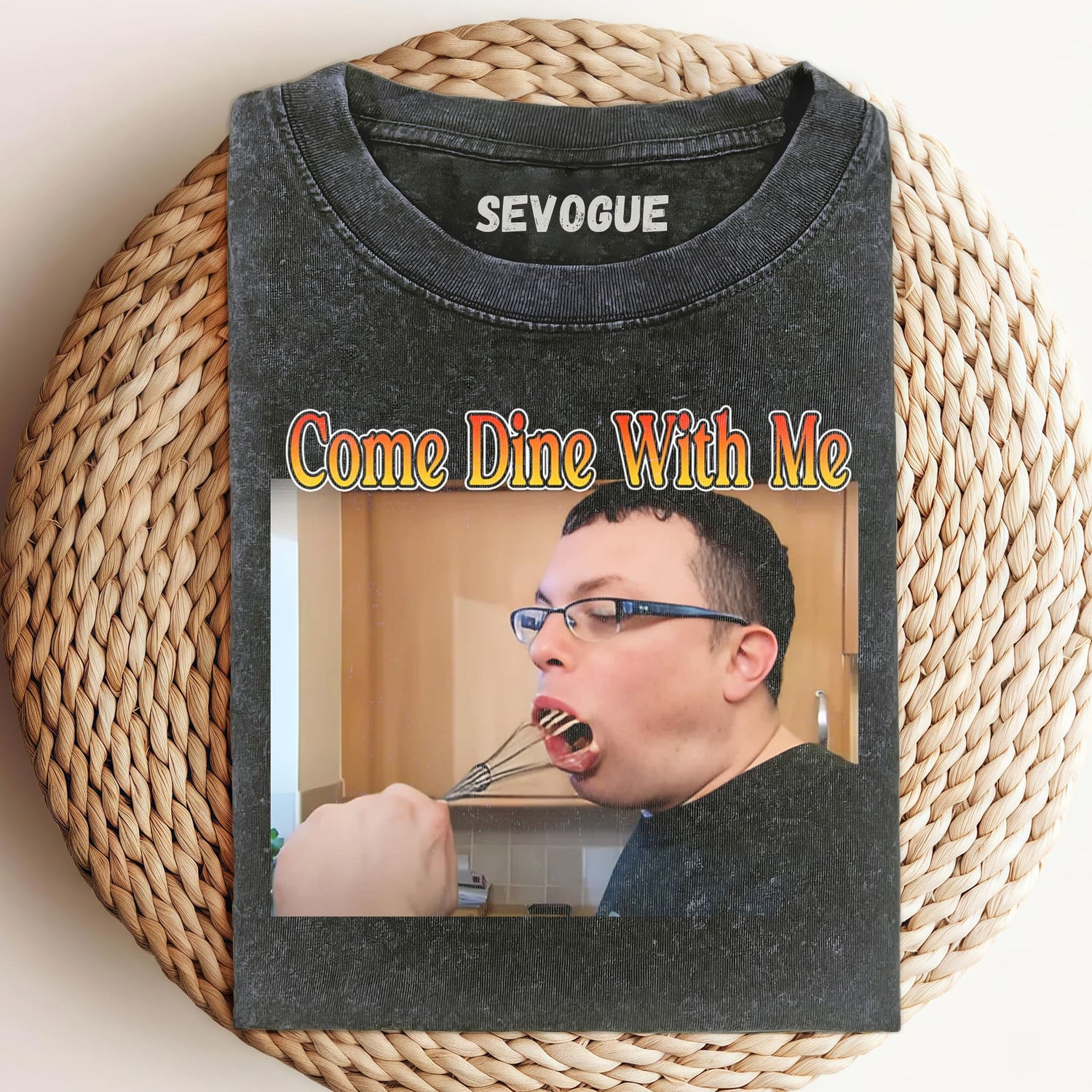 Funny Come Dine With Me Unisex Tee, Tank Top, Layered LS, Sweatshirt & Hoodie
