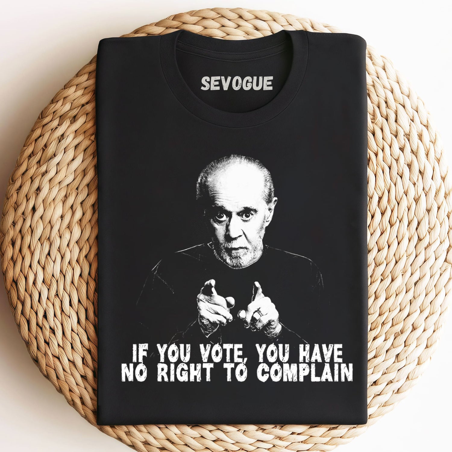 If You Vote George Carlin Unisex Tee, Sweatshirt & Hoodie