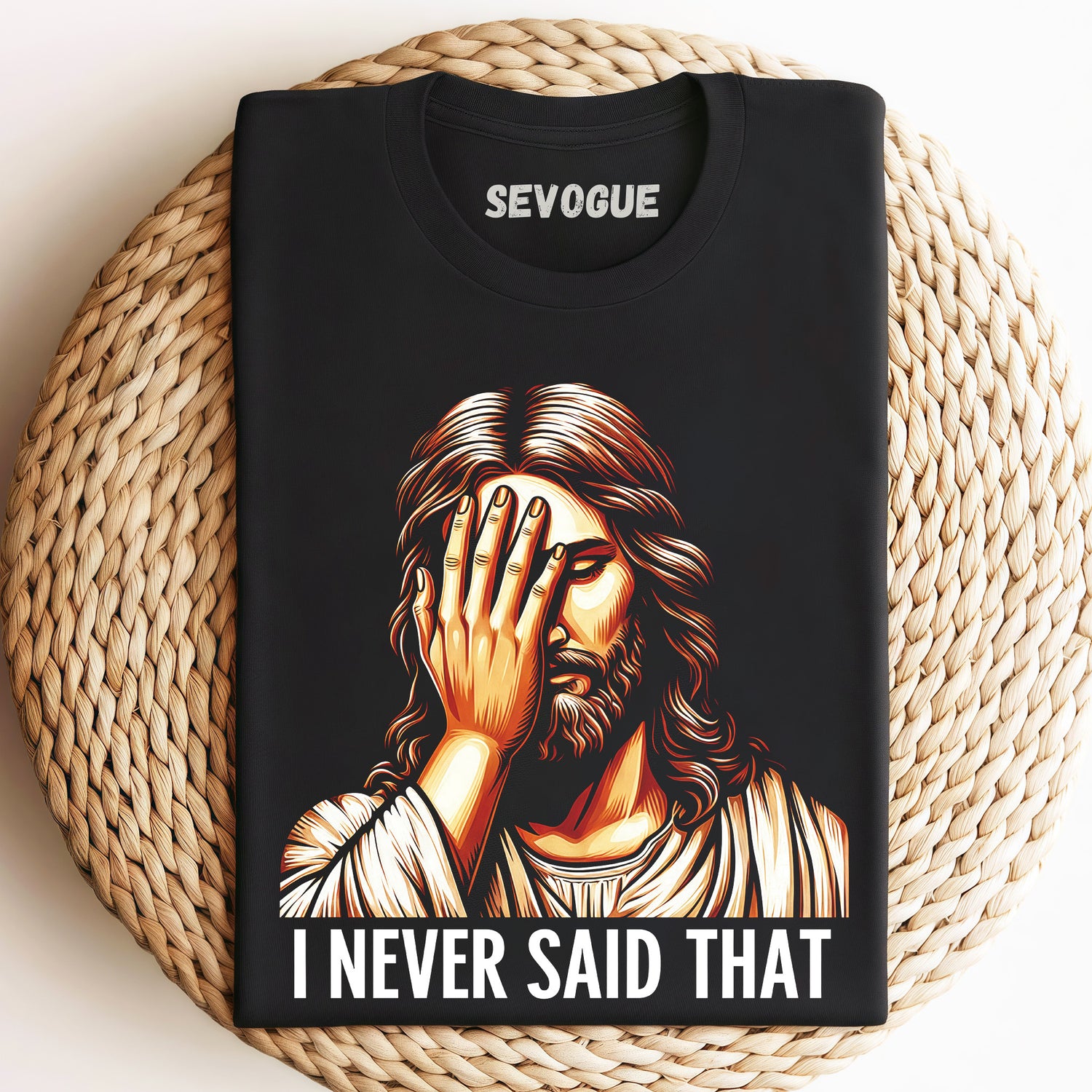 Jesus I Never Said That Unisex Tee, Sweatshirt & Hoodi